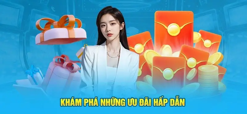 Khám phá những ưu đãi hấp dẫn