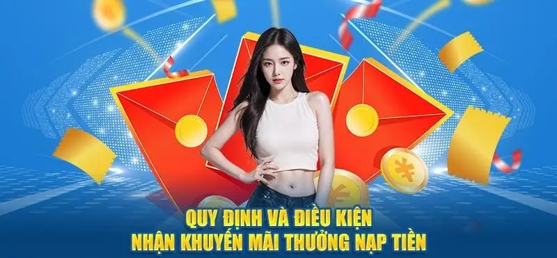 Quy định và điều kiện để nhận khuyến mãi cho những lần nạp tiền