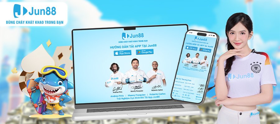 Jun88 18 Hướng dẫn tải APP Jun88 trên iOS và Android