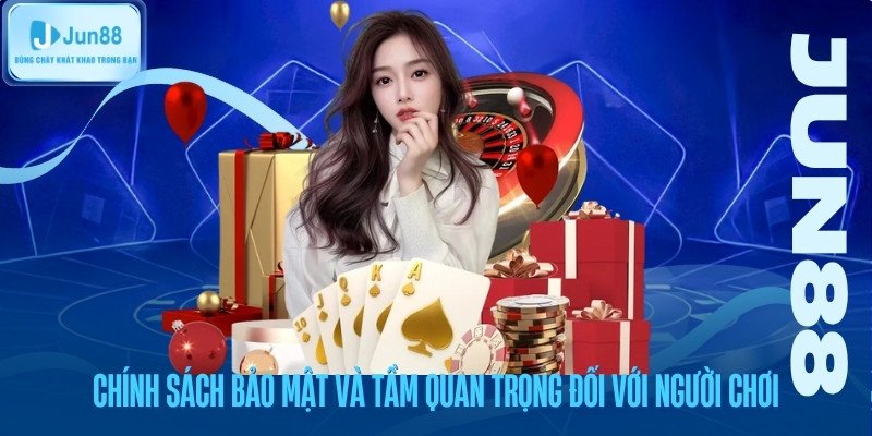 Jun88 9 Chính sách bảo mật nghiêm ngặt và tầm quan trọng đối với người chơi