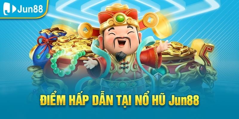 Jun88 12 Nổ hũ (Slot game)